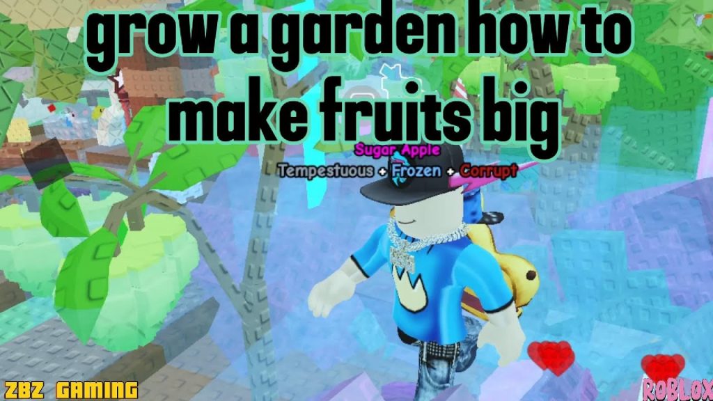 How to Get Big Fruits in Grow a Garden